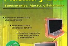 Libro Reparando TV Plasma y LCD - Fundamentos, Ajustes y Soluciones, por Salvador Amalfa