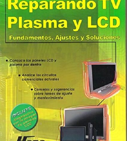 Libro Reparando TV Plasma y LCD - Fundamentos, Ajustes y Soluciones, por Salvador Amalfa