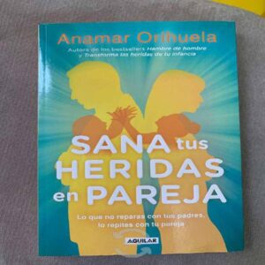 Libro: Sana tus heridas en pareja por Anamar Orihuela 