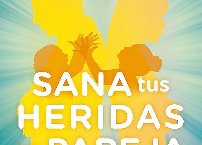 Libro Sana tus heridas en pareja por Anamar Orihuela