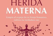 Libro: Sanando la herida materna por Aura Medina de Wit