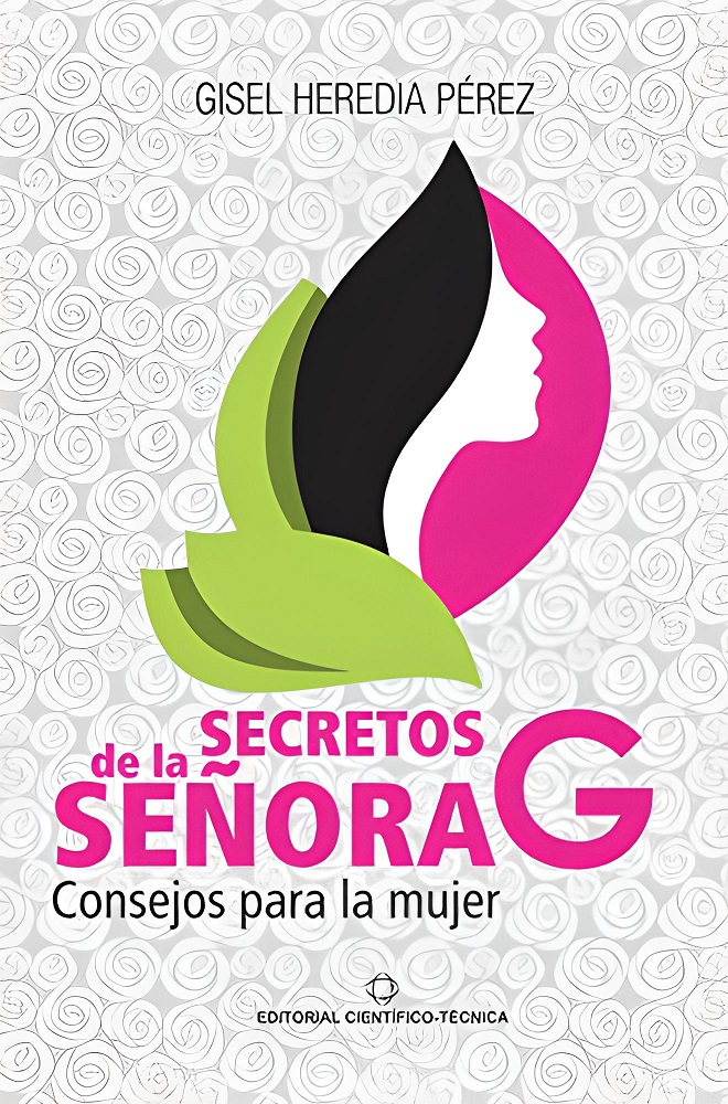Libro Secretos de la señora G. Consejos para la mujer por Gisel Heredia Pérez