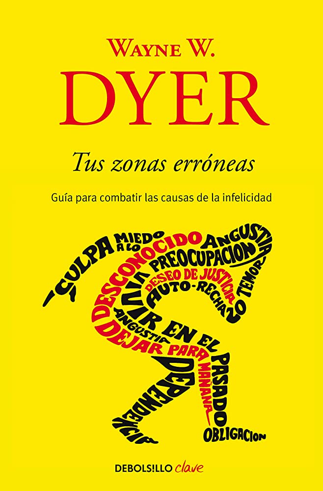 Libro: Tus Zonas Erróneas por Wayne W Dyer