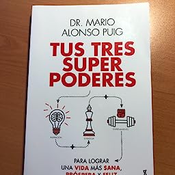 Libro-Tus-tres-superpoderes-para-lograr-una-vida-mas-sana-prospera-y-feliz-por-Mario-Alonso-Puig