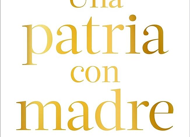 Libro: Una patria con madre por Elisa Queijeiro