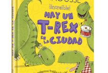 Libro: ¡Increíble! Hay un T-Rex en la Ciudad - Hechos dinosáuricos traídos a la vida Por Mega Ediciones