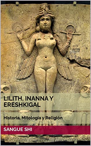 Lilith, Inanna Y Ereshkigal
