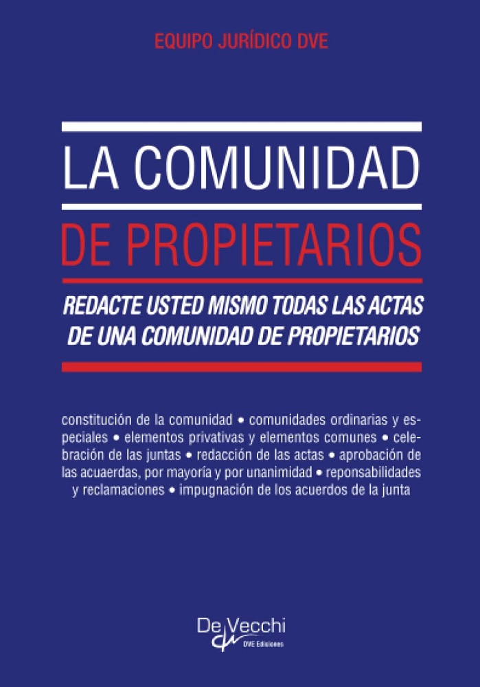 Manual La Comunidad de Propietarios - Redacte usted mismo todas las actas de una comunidad de propietarios (Spanish Edition) por Equipo Jurídico DVE