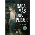 Libro: Nada más que perder por Dan Wells