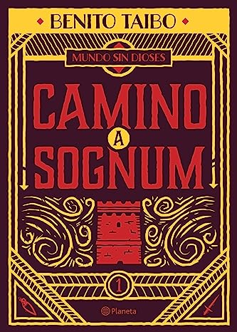 Libro: Mundo sin dioses 1. Camino a Sognum por Benito Taibo