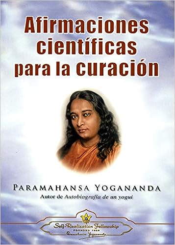 Libro: Afirmaciones científicas para la curación por Paramahansa Yogananda