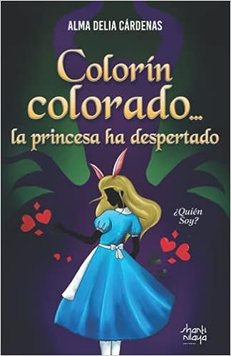 Libro: Colorín colorado… la princesa ha despertado por Alma Delia Cárdenas