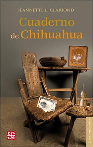 Libro: Cuaderno de Chihuahua por Jeannette Lozano Clariond