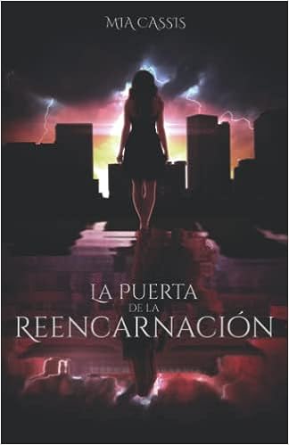 Libro: La Puerta de la Reencarnación (Hechizo del Tiempo) (Spanish Edition) por Mia Cassis