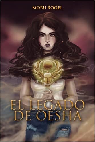 Libro: El Legado de Oesha (Spanish Edition) por Moru Rogel