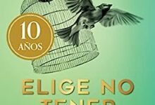 Libro: Elige no tener miedo. Edición décimo aniversario por Gaby Pérez Islas