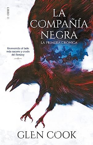 Libro: La Compañía Negra I. La Primera Crónica: 1 por Glen Cook