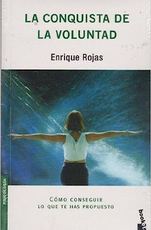 Libro: La conquista de la voluntad por Enrique Rojas