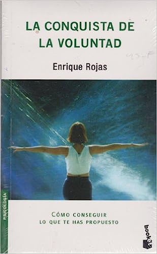 Libro: La conquista de la voluntad por Enrique Rojas