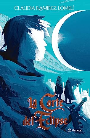 Libro: La corte del eclipse por Claudia Ramírez Lomelí