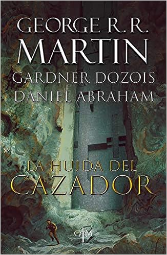 Libro: La Huida del Cazador por George R. R. Martin