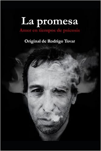 Libro: La promesa: Amor en tiempos de psicosis (Spanish Edition) por Rodrigo Tovar