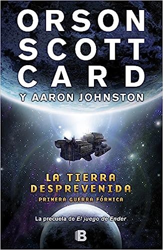 Libro: La tierra desprevenida / Earth Unaware por Orson Scott Card