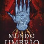 Libro: Mundo Umbrío. La guerra de guerras por Jaime Alfonso Sandoval