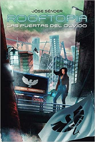 Libro: Rooftopia: Las puertas del olvido (Spanish Edition) por José Sénder