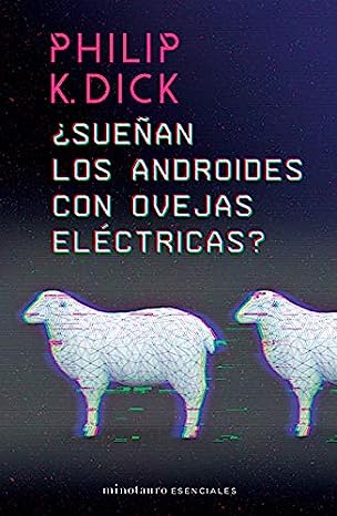 Libro: ¿Sueñan los androides con ovejas eléctricas? por Philip K. Dick