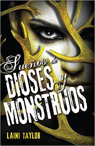 Libro: Sueños de Dioses y Monstruos por Laini Taylor