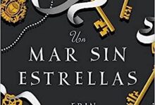 Libro: Un Mar Sin Estrellas por Erin Morgenstern