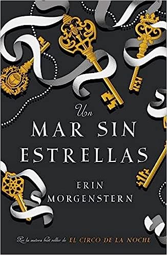 Libro: Un Mar Sin Estrellas por Erin Morgenstern