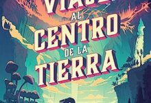Libro: Viaje al centro de la tierra por Jules Verne