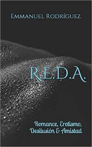 Libro: R.E.D.A.: Romance, Erotismo, Desilusión y Amistad por Emmanuel Rodríguez Rivera