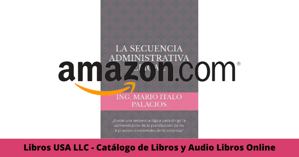 Resumen del libro La secuencia administrativa eficaz por Mario Italo Palacios