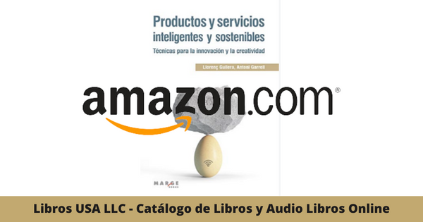 Resumen del libro Productos y servicios inteligentes y sostenibles por Llorenc Guilera