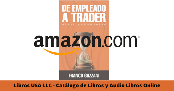 Resumen del libro de-Empleado a Trader por Franco Gazzani