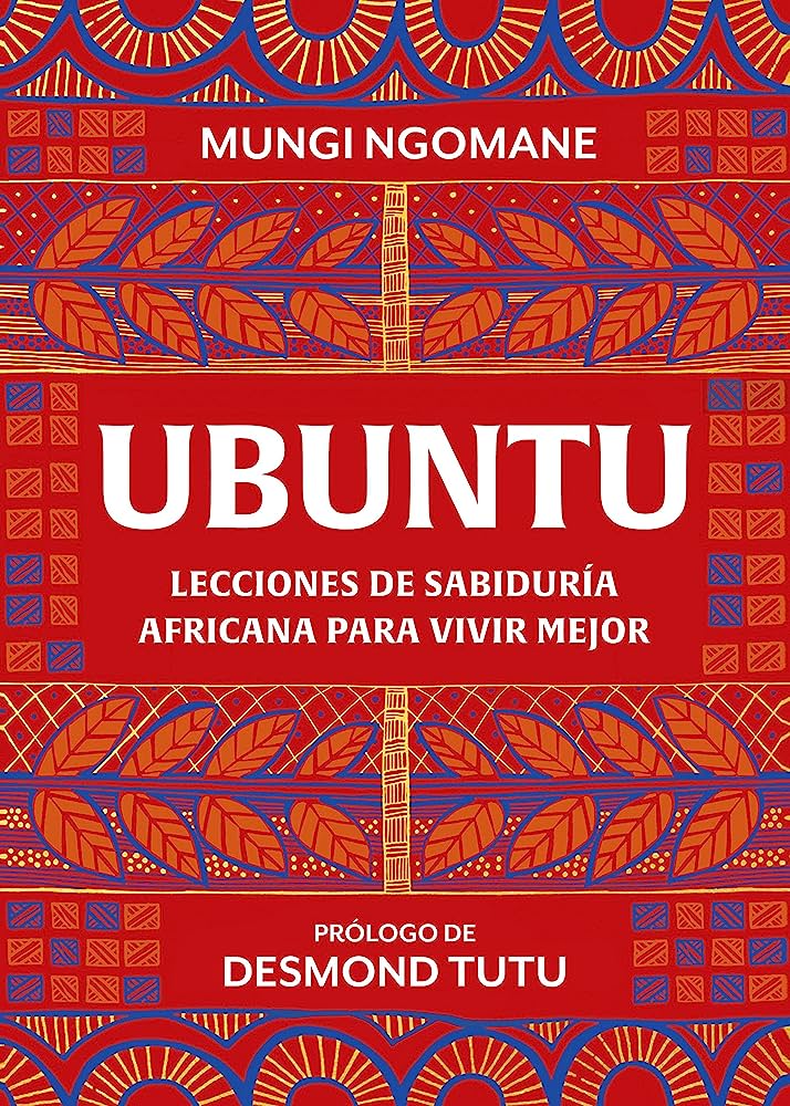Libro: Ubuntu. Lecciones de Sabiduría Africana por Mungi Ngomane