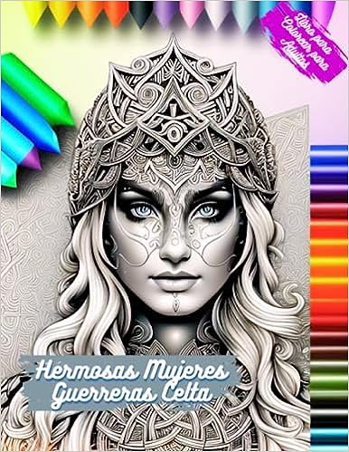Libro: Hermosas mujeres guerreras celtas - Libro para colorear para adultos por Oscarel