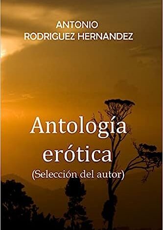 Libro: Antología erótica por Antonio Rodríguez Hernández