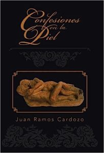 Libro: Confesiones en la piel por Juan Ramos Cardozo