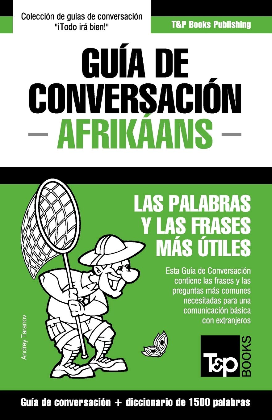 Guía de Conversación Español-Afrikáans y diccionario conciso de 1500 palabras: 6