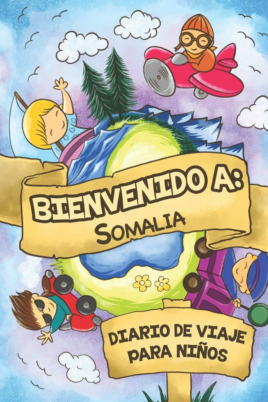 Bienvenido A Somalia Diario De Viaje Para Niños: 6x9 Diario de viaje para niños I Libreta para completar y colorear I Regalo perfecto para niños para tus vacaciones en Somalia