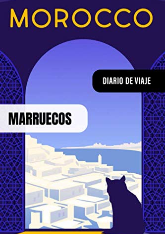 Marruecos Diario de Viaje: Libro de Registro de Viajes - Cuaderno de Recuerdos de Actividades en Vacaciones para Escribir, Dibujar - Cuadrícula de Puntos, Dotted Notebook Journal A5 (Spanish Edition)