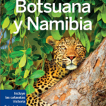 Lonely Planet Botswana Y Namibia (Travel Guide) (Spanish Edition)