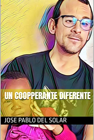 UN COOPERANTE DIFERENTE (Aventureros sin limites nº 1)