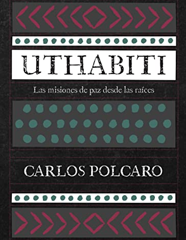 Uthabiti: Las misiones de paz desde las raíce