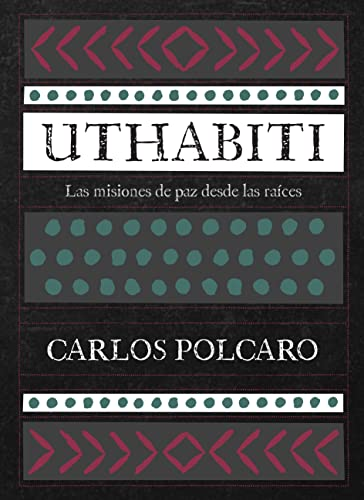 Uthabiti: Las misiones de paz desde las raíce