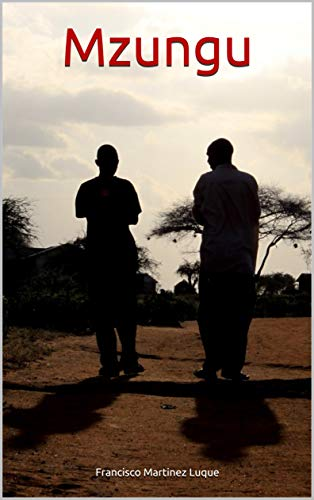 Mzungu: Memorias de una viaje por Africa